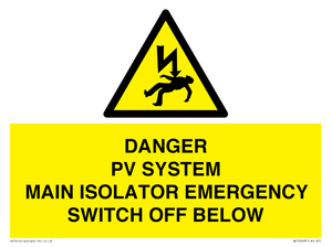 DANGER PV SYSTEM MAIN ISOLATOR EMERGENCY SWITCH OFF BELOW